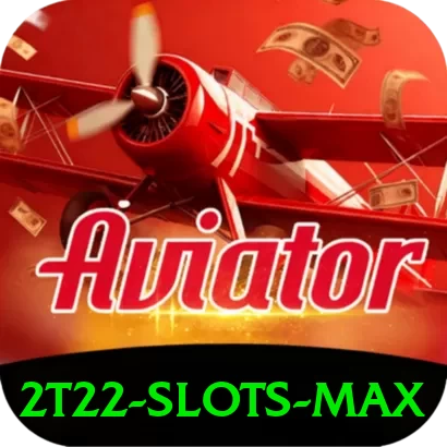 2t22 - Slots Max - 🚀 apk